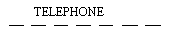 The word TELEPHONE in all capital letters, centered above horizontal, black dashed lines arranged in a straight sequence.