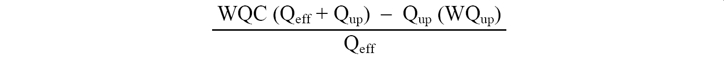Begin fraction WQC parentheses Q sub eff plus Q sub up end parentheses minus Q sub up parentheses WQ sub up end parentheses over Q sub eff.